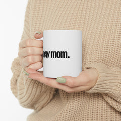 New Mom Mug, 11oz