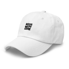 Mama Needs Coffee White Hat - Ideal for Coffee-Loving Moms